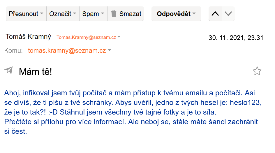 E-mail se snaží vyvolat dojem, že útočník ovládá vaši schránku a může posílat zprávy vaším jménem.